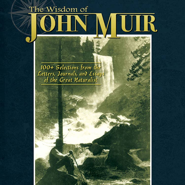 The Wisdom of John Muir