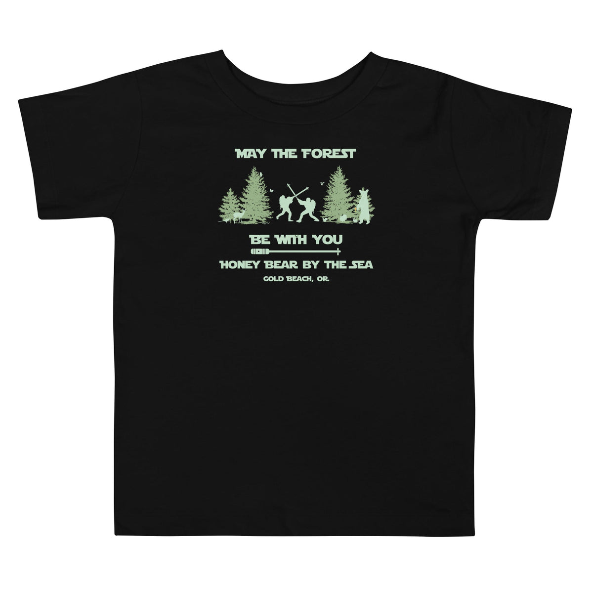 May the Forest Be With You Honey Bear By the Sea Gold Beach, OR Toddler Tee